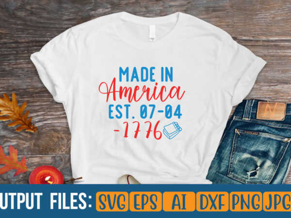Made in america est. 1776 t-shirt design on sale