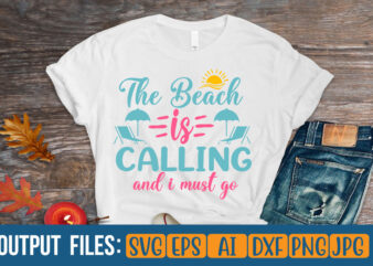 the beach is calling and i must go Vector t-shirt design