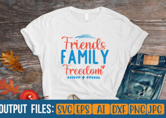 Friends Family Freedom t-shirt design