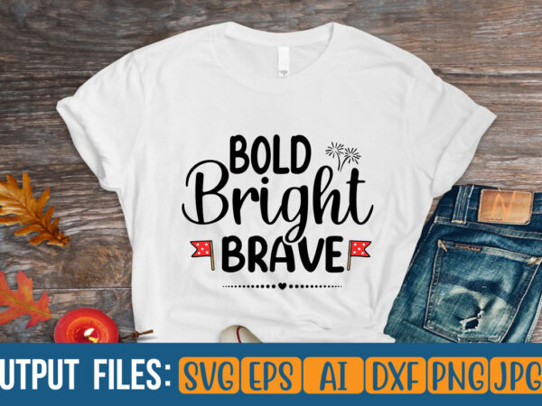 Bold bright brave t shirt template