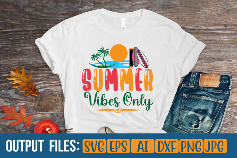 SUMMER VIBES ONLY T-Shirt Design On Sale