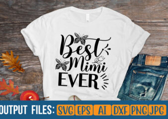 BEST MIMI EVER Vector t-shirt design