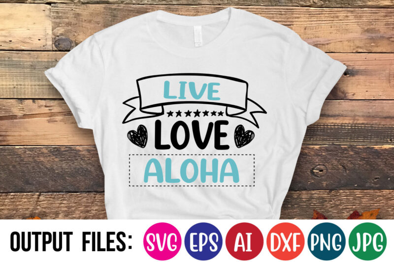 live love aloha Vector t-shirt design