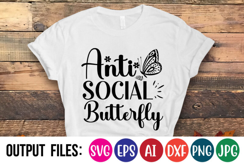 ANTI SOCIAL BUTTERFLY Vector t-shirt design