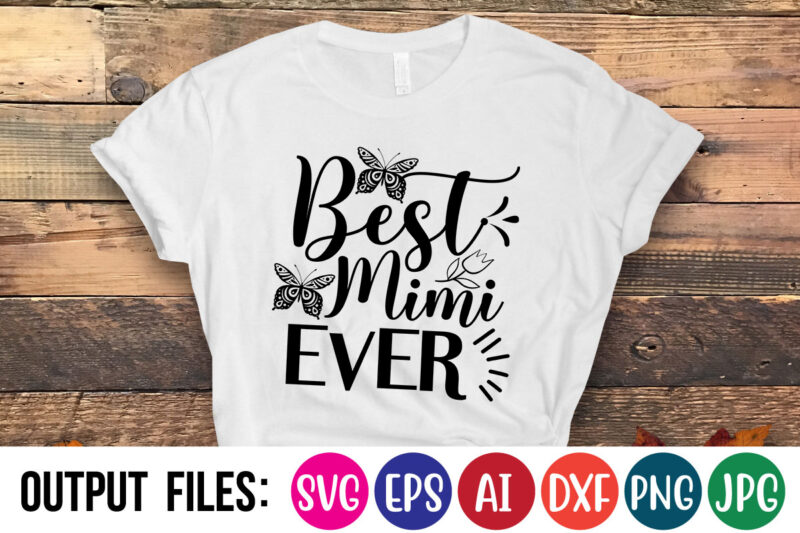 BEST MIMI EVER Vector t-shirt design