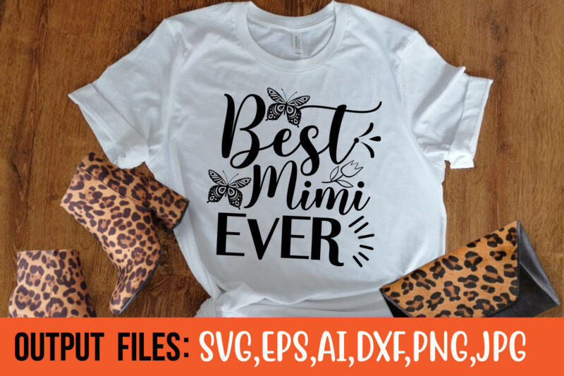 BEST MIMI EVER Vector t-shirt design