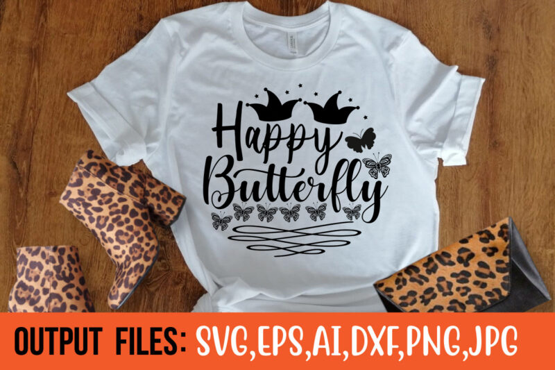 HAPPY BUTTERFLY Vector t-shirt design