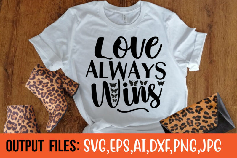 LOVE ALWAYS WINS Vector t-shirt design