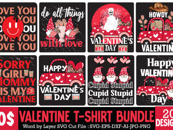 Valentine t-shirt design bundle , 20 valentine t-shirt design , valentine t-shirt design png , do all things with love t-shirt design, do all things with love svg cut file,