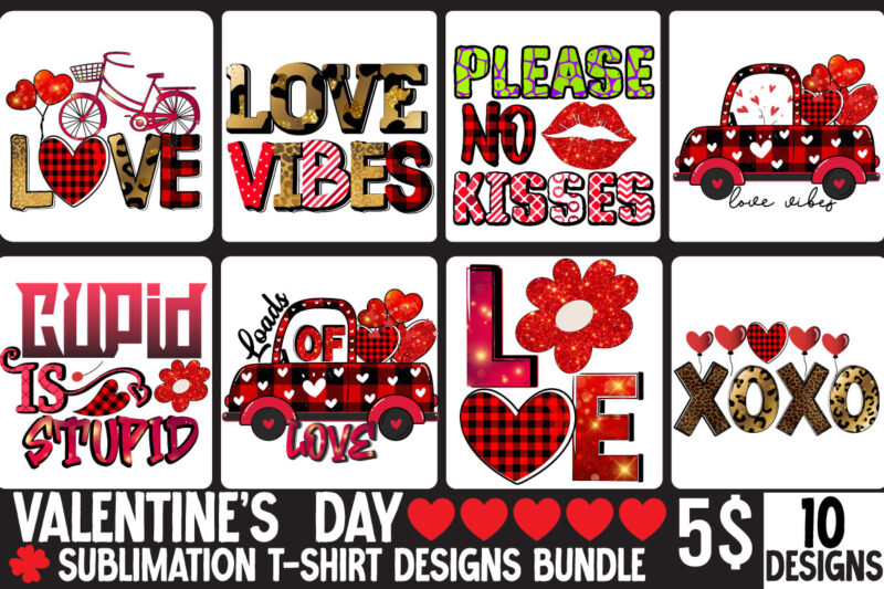 Valentine's Day Sublimation Design Bundle, Valentine's Day T-shirt Design bundle,, cute valentines svg,valentines,valentine heart svg,valentine truck svg,nana is my valentine,lovers valentine svg,grandma valentine svg,valentines gnome diy,valentines hearts svg,valentine gnome garland,kids