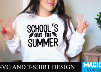 School’s Our for Summer T-shirt Design,Summer Bundle SVG, Beach Svg, Summer time svg, Funny Beach Quotes Svg, Summer Cut Files, Summer Quotes Svg, Svg files for cricut, Silhouette, Summer Beach