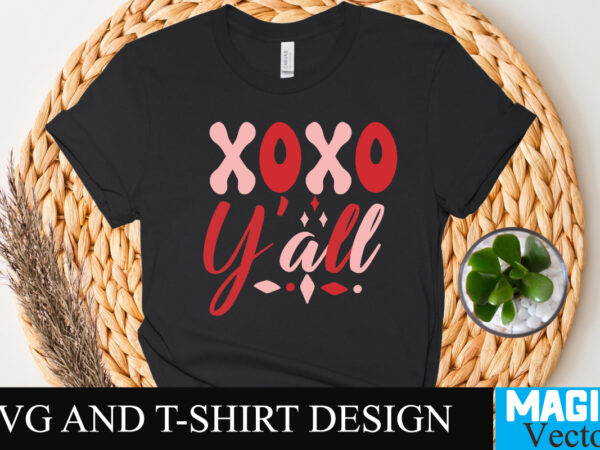 Xoxo y’all t-shirt design,retro valentines svg bundle, retro valentine designs svg, valentine shirts svg, cute valentines svg, heart shirt svg, love, cut file cricut,valentine svg bundle, kids valentine svg, valentines