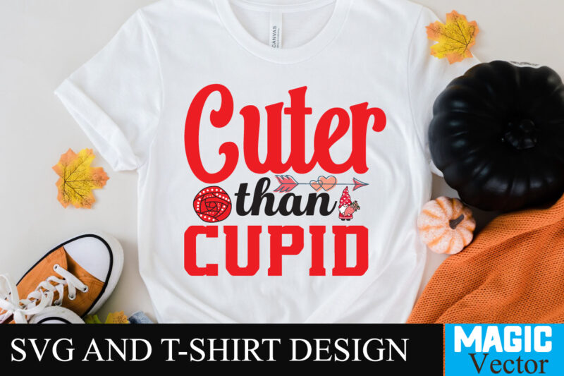 Cuter than cupid T-shirt Design,Cuter than cupid T-shirt Design SVG,LOVE Sublimation Design, LOVE Sublimation PNG , Retro Valentines SVG Bundle, Retro Valentine Designs svg, Valentine Shirts svg, Cute Valentines svg,