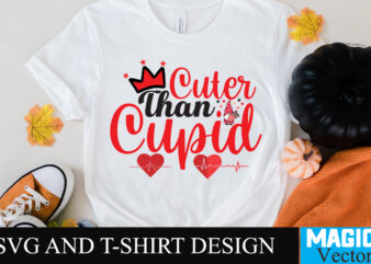 Cuter Than Cupid 33 T-shirt Design,Cuter Than Cupid 33 T-shirt Design SVG,LOVE Sublimation Design, LOVE Sublimation PNG , Retro Valentines SVG Bundle, Retro Valentine Designs svg, Valentine Shirts svg, Cute