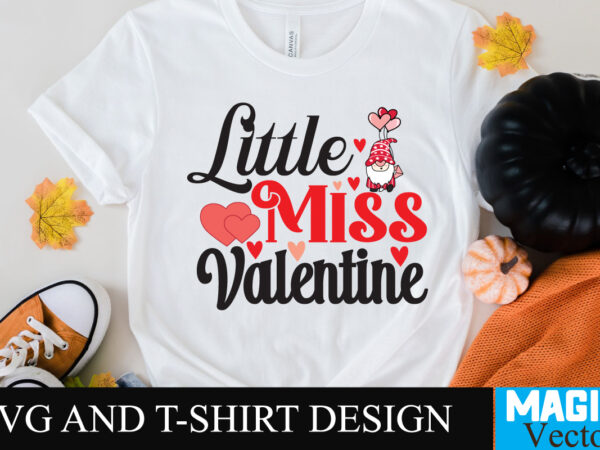 Little miss valentine t-shirt design,little miss valentine t-shirt design svg,love sublimation design, love sublimation png , retro valentines svg bundle, retro valentine designs svg, valentine shirts svg, cute valentines svg,