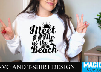 Meet me at the Beach T-shirt Design,Summer Bundle SVG, Beach Svg, Summer time svg, Funny Beach Quotes Svg, Summer Cut Files, Summer Quotes Svg, Svg files for cricut, Silhouette, Summer