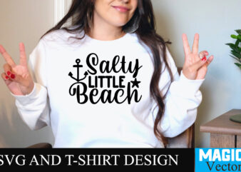 Salty Little Beach T-shirt Design,Summer Bundle SVG, Beach Svg, Summer time svg, Funny Beach Quotes Svg, Summer Cut Files, Summer Quotes Svg, Svg files for cricut, Silhouette, Summer Beach Bundle
