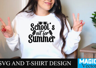 Schools out for Summer T-shirt Design,Summer Bundle SVG, Beach Svg, Summer time svg, Funny Beach Quotes Svg, Summer Cut Files, Summer Quotes Svg, Svg files for cricut, Silhouette, Summer Beach