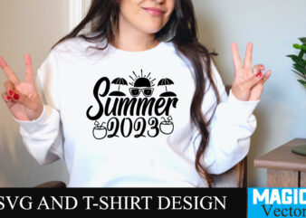 Summer 2023 T-shirt Design,Summer Bundle SVG, Beach Svg, Summer time svg, Funny Beach Quotes Svg, Summer Cut Files, Summer Quotes Svg, Svg files for cricut, Silhouette, Summer Beach Bundle SVG,