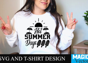 Hot Summer Days T-shirt Design,Summer Bundle SVG, Beach Svg, Summer time svg, Funny Beach Quotes Svg, Summer Cut Files, Summer Quotes Svg, Svg files for cricut, Silhouette, Summer Beach Bundle