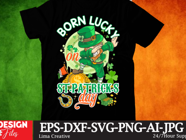 St.patrick’s day t-shirt design, born lucky st.patrick’s day t-shirt design,st.patrick”s day t-shirt design bundle, st.patrick’s day t-shirt design, svg cute file,.studio files, 100 patrick day vector t-shirt designs bundle, baby