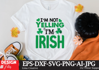 I’m Not Yelling I’m Irish T-shirt Design,.studio files, 100 patrick day vector t-shirt designs bundle, Baby Mardi Gras number design SVG, buy patrick day t-shirt designs for commercial use, canva