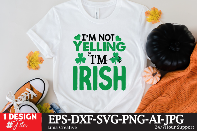 I'm Not Yelling I'm Irish T-shirt Design,.studio files, 100 patrick day vector t-shirt designs bundle, Baby Mardi Gras number design SVG, buy patrick day t-shirt designs for commercial use, canva