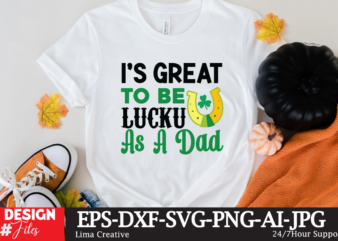 I’s Great To Be Lucku As A Dad T-shirt Design,.studio files, 100 patrick day vector t-shirt designs bundle, Baby Mardi Gras number design SVG, buy patrick day t-shirt designs for
