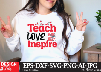 TeaCh Love Inspire T-shirt Design, Valentine T-shirt Design, Valentine Sublimation Designvalentine,valentine svg,valentine svg free,valentine tshirt bundle,valentines,valentines day,free valentine svg,valentines day svg,diy valentine,valentine day,valentine shirt,paper valentine,valentines svg,valentine t shirt,cat valentine svg,dog