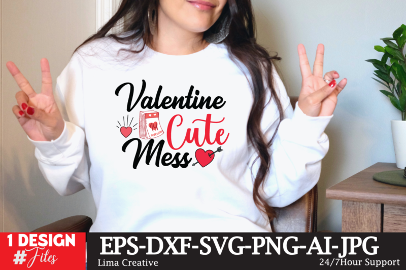 Valentine Cute Mess T-shirt Design, Valentine T-shirt Design, Valentine Sublimation Designvalentine,valentine svg,valentine svg free,valentine tshirt bundle,valentines,valentines day,free valentine svg,valentines day svg,diy valentine,valentine day,valentine shirt,paper valentine,valentines svg,valentine t shirt,cat valentine svg,dog