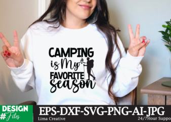 Camping Is My Favorite Season T-shirt Design,Camping Crew T-Shirt Design , Camping Crew T-Shirt Design Vector , camping T-shirt Desig,Happy Camper Shirt, Happy Camper Tshirt, Happy Camper Gift, Camping Shirt,