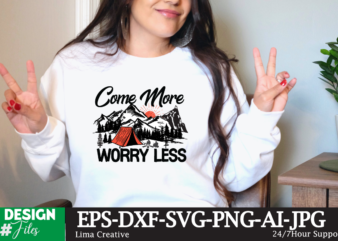 Come More Worry less T-shirt Design,Camping Crew T-Shirt Design , Camping Crew T-Shirt Design Vector , camping T-shirt Desig,Happy Camper Shirt, Happy Camper Tshirt, Happy Camper Gift, Camping Shirt, Camping