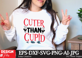 Cuter Than Cupid T-shirt Design, Valentine T-shirt Design, Valentine Sublimation Designvalentine,valentine svg,valentine svg free,valentine tshirt bundle,valentines,valentines day,free valentine svg,valentines day svg,diy valentine,valentine day,valentine shirt,paper valentine,valentines svg,valentine t shirt,cat valentine svg,dog