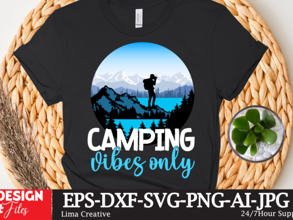 Camping vibes only t-shirt design,camping crew t-shirt design , camping crew t-shirt design vector , camping t-shirt desig,happy camper shirt, happy camper tshirt, happy camper gift, camping shirt, camping tshirt,