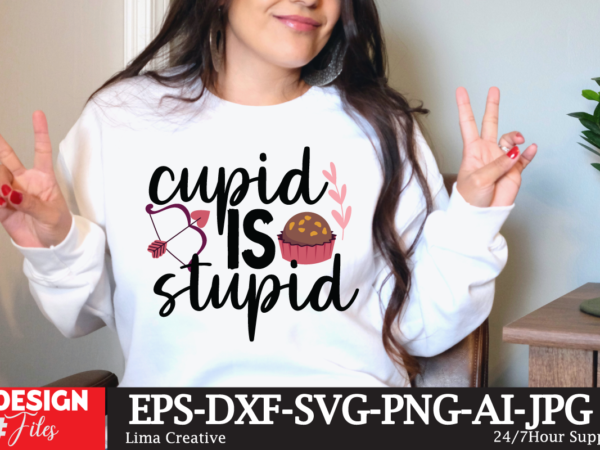 Cupid is stupid svg cute file, valentine t-shirt design, valentine sublimation designvalentine,valentine svg,valentine svg free,valentine tshirt bundle,valentines,valentines day,free valentine svg,valentines day svg,diy valentine,valentine day,valentine shirt,paper valentine,valentines svg,valentine t shirt,cat valentine