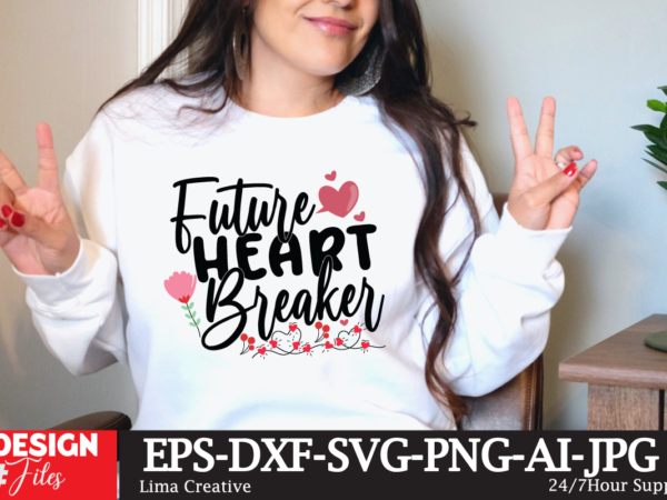 Future heart breaker svg cute file, valentine t-shirt design, valentine sublimation designvalentine,valentine svg,valentine svg free,valentine tshirt bundle,valentines,valentines day,free valentine svg,valentines day svg,diy valentine,valentine day,valentine shirt,paper valentine,valentines svg,valentine t shirt,cat valentine