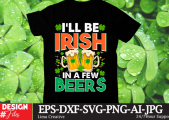 i’ll be irish in a few beers T-shirt Design,.studio files, 100 patrick day vector t-shirt designs bundle, Baby Mardi Gras number design SVG, buy patrick day t-shirt designs for commercial
