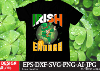 irish enough T-shirt Design,.studio files, 100 patrick day vector t-shirt designs bundle, Baby Mardi Gras number design SVG, buy patrick day t-shirt designs for commercial use, canva t shirt design,