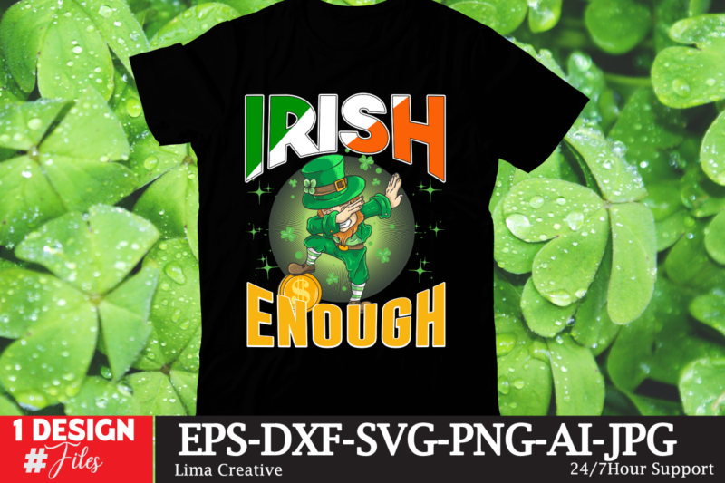 irish enough T-shirt Design,.studio files, 100 patrick day vector t-shirt designs bundle, Baby Mardi Gras number design SVG, buy patrick day t-shirt designs for commercial use, canva t shirt design,