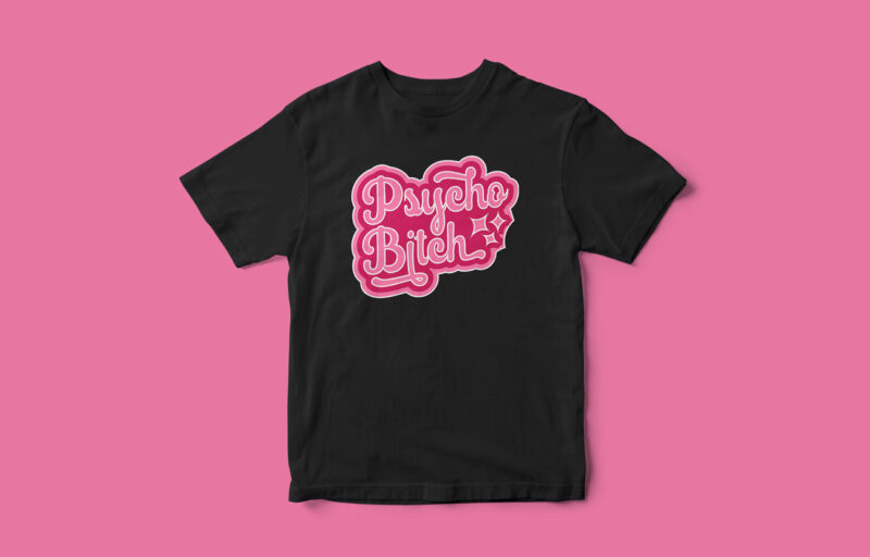 Psycho Bitch Typography T-Shirt Design