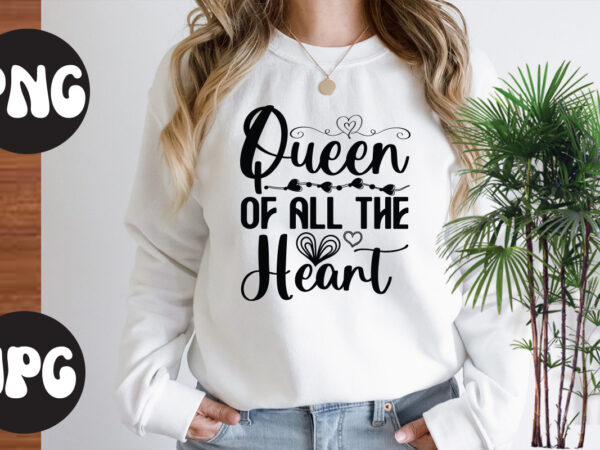 Queen of all the heart svg design, somebody’s fine ass valentine retro png, funny valentines day sublimation png design, valentine’s day png, valentine mega bundle, valentines day svg , valentine