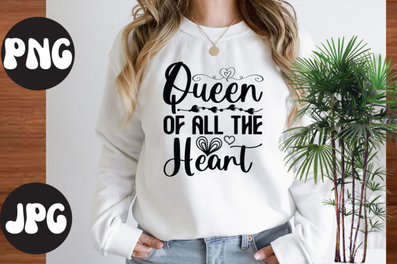 Queen of all the heart SVG design, Somebody's Fine Ass Valentine Retro PNG, Funny Valentines Day Sublimation png Design, Valentine's Day Png, VALENTINE MEGA BUNDLE, Valentines Day Svg , Valentine