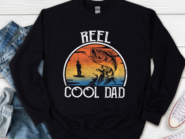 Reel cool dad funny fishing father_s day fisherman daddy nl t shirt design online