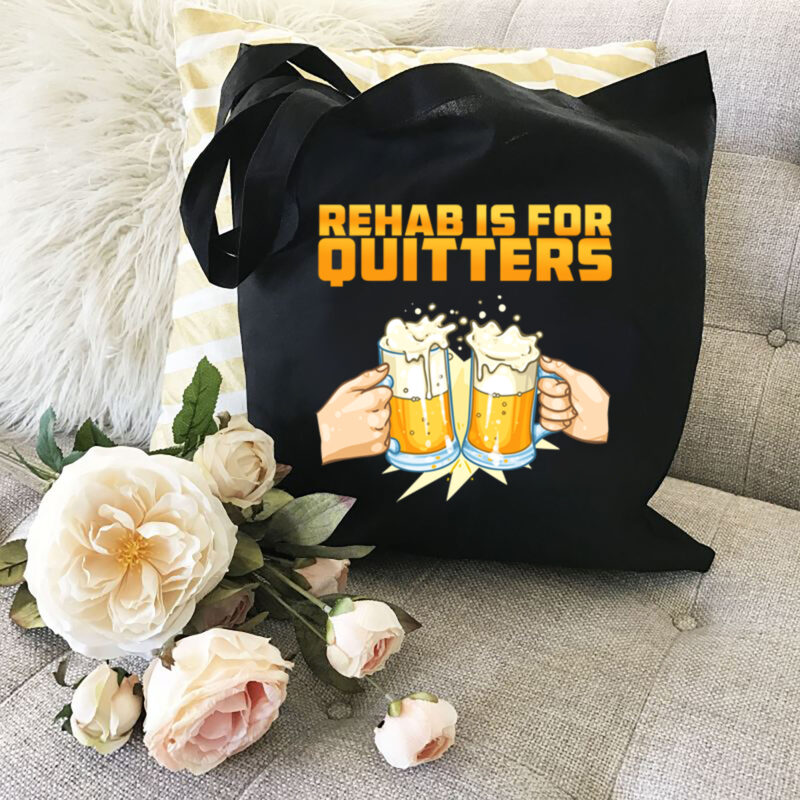 Rehab Is For Quitters Funny Rehabilition Wine Beer Lovers NL 1701 11