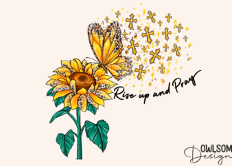 Rise Up And Pray Sunflower Butterfly PNG t shirt design online
