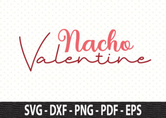 Nacho Valentine svg