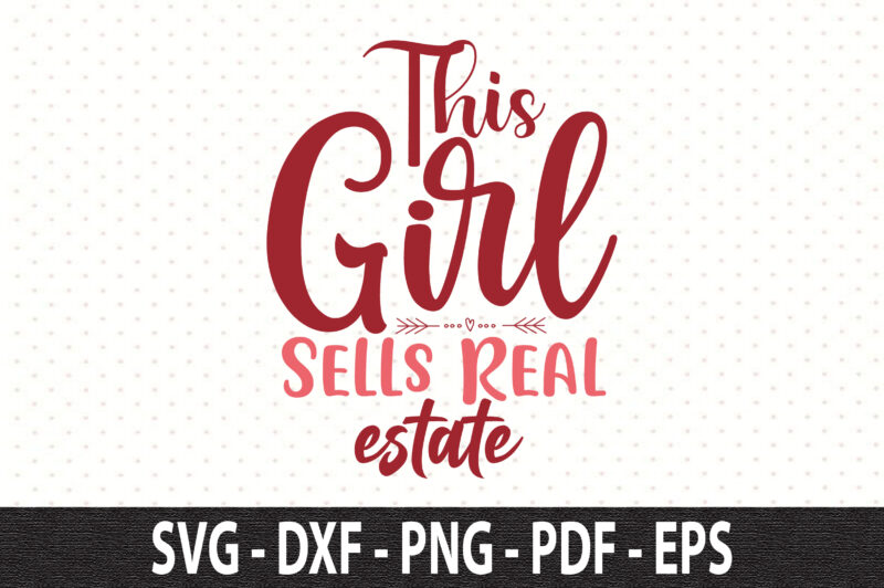 This Girl Sells Real Estate svg