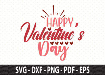 Happy Valentines day svg graphic t shirt