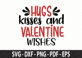 Hugs kisses and Valentine wishes SVG
