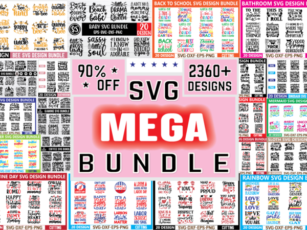 Svg maga bundle,mega t-shirt bundle – 90% off,2360+ svg mega bundle massive svg files, mega t-shirt bundle ,big bundle